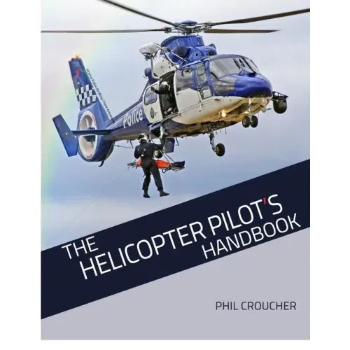 The Helicopter Pilot's Handbook