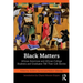 Black Matters: African American and African College Students and Graduates Tell Their Life Stories