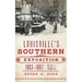 Louisville's Southern Exposition, 1883-1887: The City of Progress