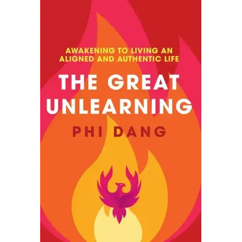 The Great Unlearning: Awakening to Living an Aligned and Authentic Life