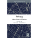Privacy: Algorithms and Society
