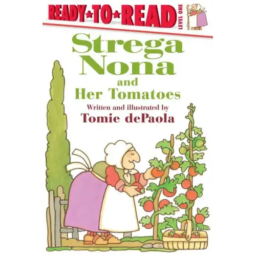 Strega Nona and Her Tomatoes: Ready-To-Read Level 1