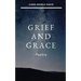 Grief and Grace: Poetry