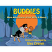 Buddies: More Adventures of Joe Willy & Musso