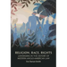 Religion, Race, Rights: Landmarks in the History of Modern Anglo-American Law