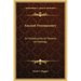 Ancient Freemasonry: An Introduction to Masonic Archeology