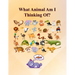 What Animal Am I Thinking Of?: Fun Guessing Activity Game For 2 To 6 Years Olds