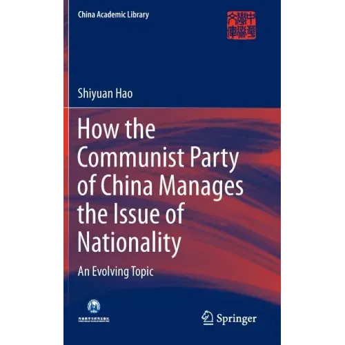 How the Communist Party of China Manages the Issue of Nationality: An Evolving Topic