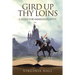 Gird up Thy Loins: Called for Immediate Duty