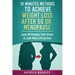 10 Minutes Methods to Achieve Weight Loss After 50 or Menopause: Lose 20 Pounds, Feel Great & Look More Attractive