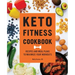 Keto Fitness Cookbook: Recipes and Meal Plans to Maximize Your Workouts