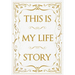 This Is My Life Story: The Easy Autobiography for Everyone