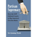 Partisan Supremacy: How the GOP Enlisted Courts to Rig America's Election Rules