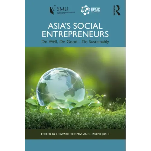 Asia's Social Entrepreneurs: Do Well, Do Good... Do Sustainably