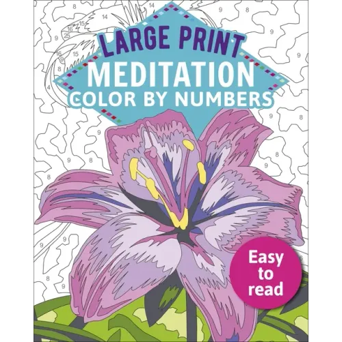 Large Print Meditation Color by Numbers: Easy to Read
