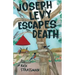 Joseph Levy Escapes Death