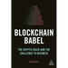 Blockchain Babel: The Crypto Craze and the Challenge to Business