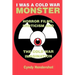 I Was a Cold War Monster: Horror Films, Eroticism, and the Cold War Imagination