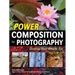 Power Composition for Photography: Develop Your Artistic Eye