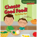 Choose Good Food!: My Eating Tips