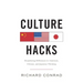 Culture Hacks: Deciphering Differences in American, Chinese, and Japanese Thinking
