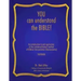 You Can Understand the Bible: An Introduction to and Application of the Contextual/Textual Method of Biblical Interpretation (Hermeneutics)