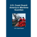 U.S. Coast Guard: America's Maritime Guardian