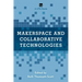 Makerspace and Collaborative Technologies: A LITA Guide