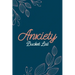 Anxiety Bucket List: Dreams Bucket List for Anxiety and Mood Trackers With Anxiety Symptom Book, Stress Relief Gifts, Thoughtful Gifts for