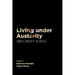 Living Under Austerity: Greek Society in Crisis