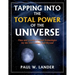Tapping Into the Total Power of the Universe: Time and Gravity Control Technologies for the 21st Century and Beyond