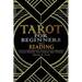 Tarot for Beginners - Reading: A Full-Comprehensive Guide to Card Meanings, Psychic Reading, and Common Tarot Spreads.