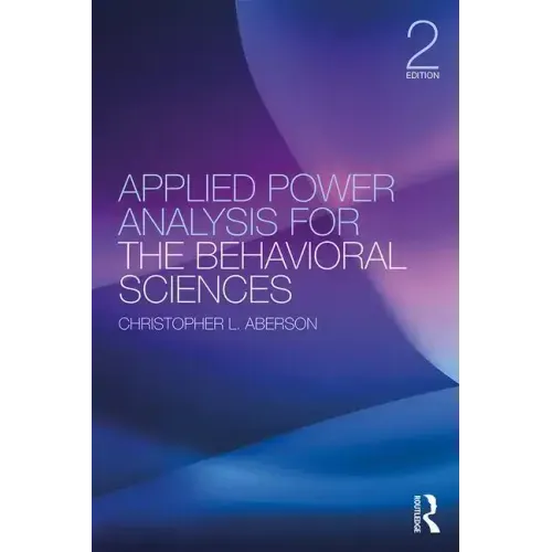 Applied Power Analysis for the Behavioral Sciences: 2nd Edition