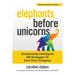 Elephants Before Unicorns: Emotionally Intelligent HR Strategies to Save Your Company