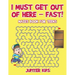 I Must Get Out of Here - Fast! Mazes Book for Teens