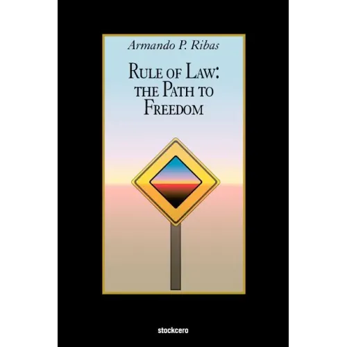 Rule of Law: The Path to Freedom