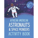 African American Astronauts & Space Pioneers Activity Book