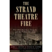 The Strand Theatre Fire: The 1941 Brockton Tragedy and the Fallen Thirteen