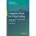 Computer Vision for X-Ray Testing: Imaging, Systems, Image Databases, and Algorithms