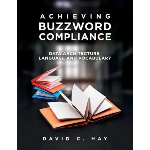 Achieving Buzzword Compliance: Data Architecture Language and Vocabulary