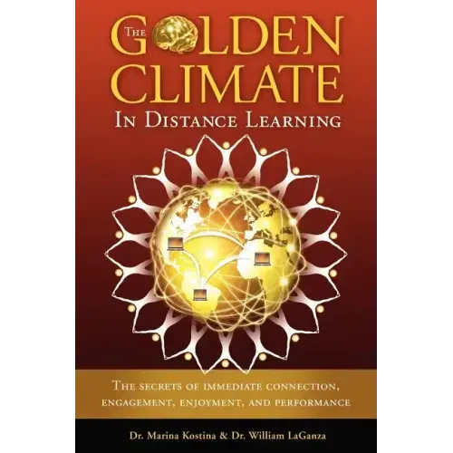 The Golden Climate in Distance Learning: The Secrets of Immediate Connection, Engagement, Enjoyment, and Performance