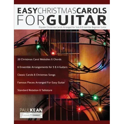 Easy Christmas Carols For Guitar: Popular Christmas Carols Arranged for Solo & Ensemble Beginner Guitar