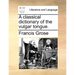 A Classical Dictionary of the Vulgar Tongue.