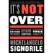 It's Not Over: Getting Beyond Tolerance, Defeating Homophobia, and Winning True Equality