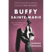Buffy Sainte-Marie: The Authorized Biography