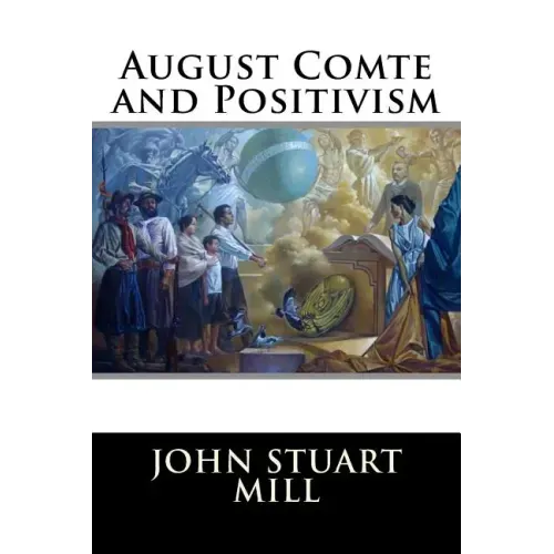 August Comte and Positivism