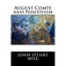 August Comte and Positivism