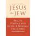 Jesus the Jew: Reality, Politics, and Myth-A Personal Encounter