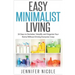 Easy Minimalist Living: 30 Days to Declutter, Simplify and Organize Your Home Without Driving Everyone Crazy