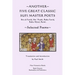 Another Five Great Classic Sufi Master Poets: Selected Poems: Ibn al-Farid, Ibn 'Arabi, Baba Farid, Baba Afzal, Rumi.
